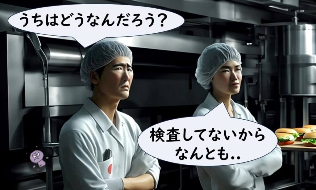 食品工場で従業員が『うちはどうなんだろう?』と不安を口にし、別の従業員が『検査していないからなんとも…』と答えている場面。リステリア対策として環境モニタリングを行わなければ、自社のリスクが把握できないことを示している。